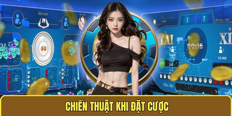Chiến thuật khi đặt cược