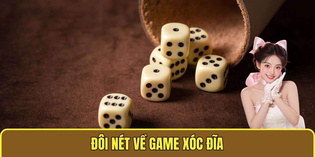 Đôi nét về game xóc đĩa