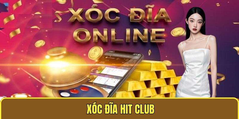 Xóc Đĩa Hit Club