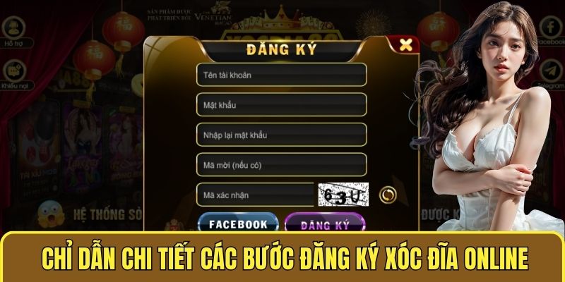 Chỉ dẫn chi tiết các bước đăng ký XÓC ĐĨA ONLINE