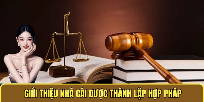 Giới thiệu nhà cái được thành lập hợp pháp