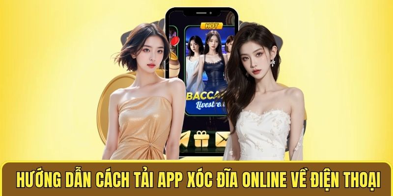 Hướng dẫn cách tải app xóc đĩa online về điện thoại